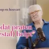 Omdat praten meestal helpt